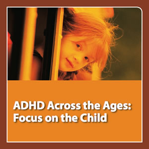 PDF Course Materials - ADHD Across the Ages: Focus on the Child